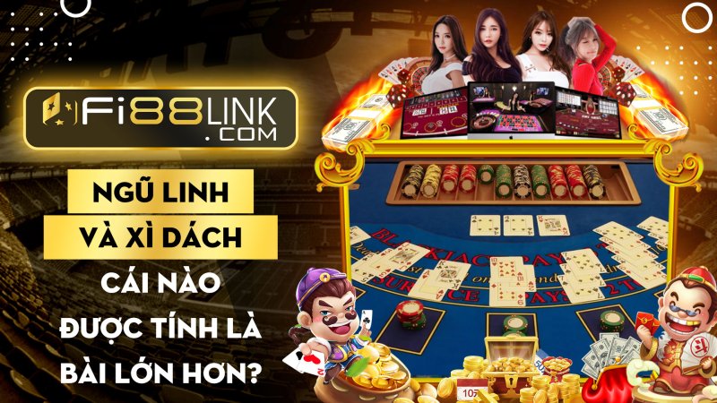 Ngũ Linh Và Xì Dách Là Gì? Cái Nào được Tính Là Bài Lớn Hơn?