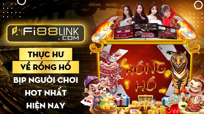 Thực Hư Về Rồng Hổ Bịp Hot Nhất Hiện Nay