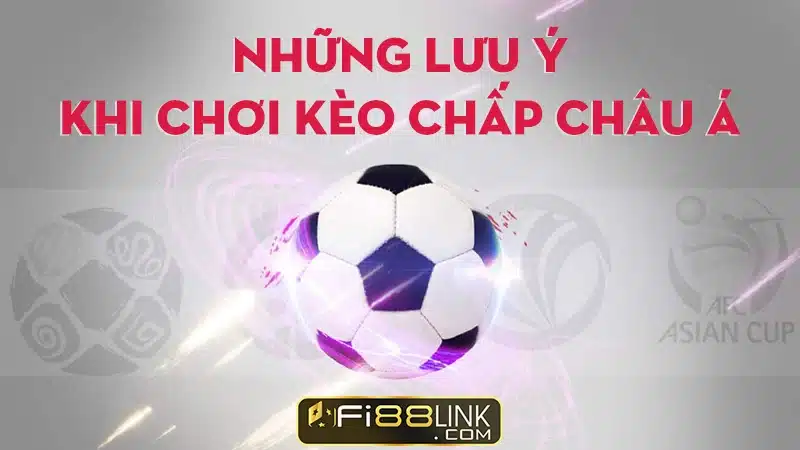 Cac Luu Y Khi Choi Keo Chau A