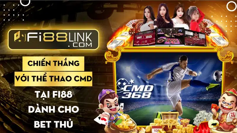 Yếu tố nào làm nên thành công cho Thể thao CMD của Fi88?