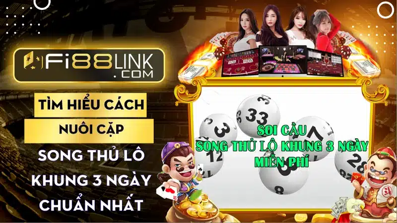 Tìm hiểu ngay nuôi cặp song thủ lô khung 3 ngày chuẩn nhất