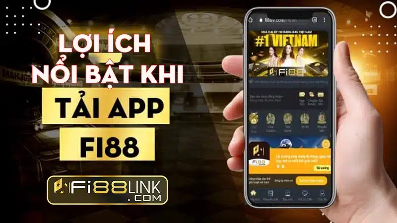 Viec Tai App Fi88 Mang Lai Nhung Loi The Noi Bat Nao